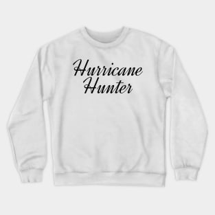 Hurricane Hunter Crewneck Sweatshirt